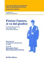 Finisce l'amore, si va dal giudice. La tutela del convivente more uxorio dopo la fine della relazione. Esperimento di dialettica giudiziaria in aula