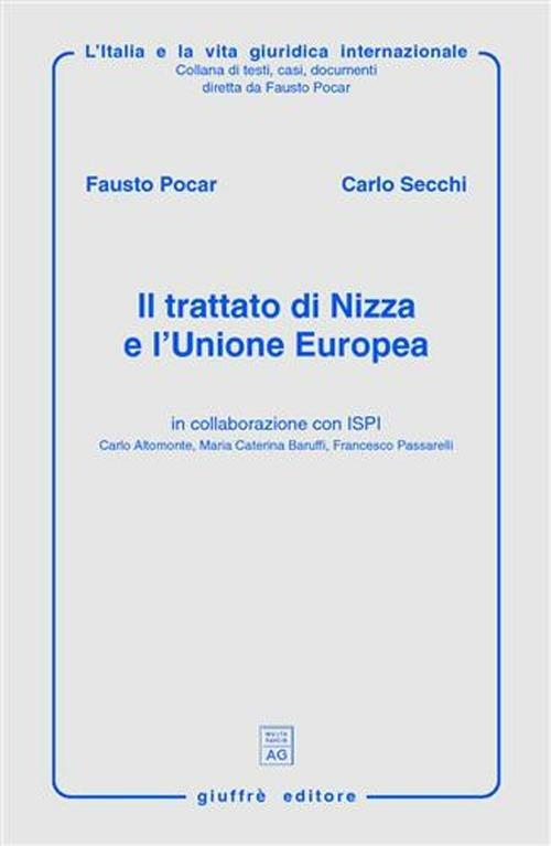 Il trattato di Nizza e l'Unione Europea - Fausto Pocar,Carlo Secchi - copertina