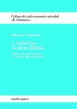 L'azienda alberghiera. Mercato, struttura e caratteri operativi