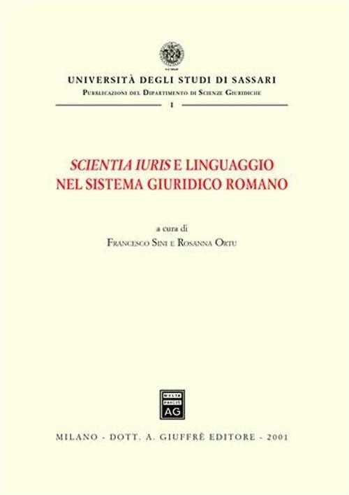 Scientia iuris e linguaggio nel sistema giuridico romano. Atti del Convegno di studi (Sassari, 22-23 novembre 1996) - copertina
