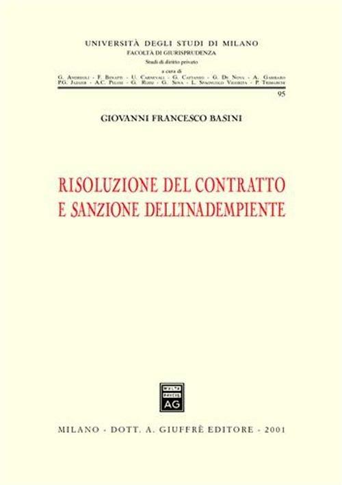 Risoluzione del contratto e sanzione dell'inadempiente - Giovanni Francesco Basini - copertina