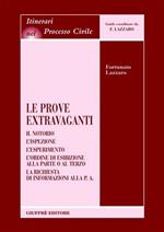 Le prove extravaganti. Il notorio. L'ispezione. L'esperimento. L'ordine di esibizione alla parte o al terzo. La richiesta di informazioni alla p.a.