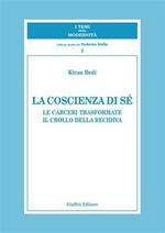 La coscienza di sé. Le carceri trasformate. Il crollo della recidiva