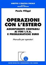 Operazioni con l'estero. Adempimenti contabili ai fini IVA e problematiche euro. Manuale per operatori