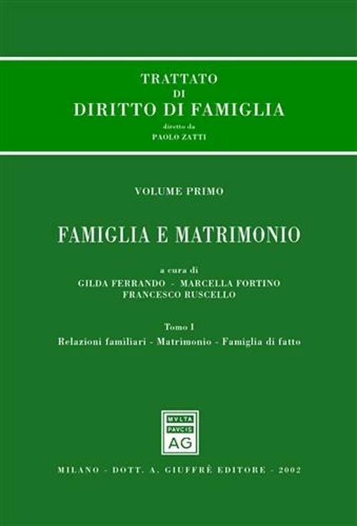 Famiglia e matrimonio. Vol. 1: Relazioni familiari, matrimonio, famiglia di fatto-Separazione, divorzio. - copertina