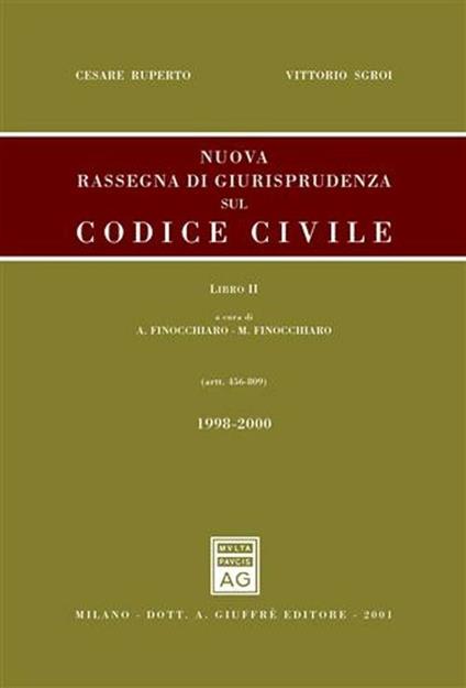 Nuova rassegna di giurisprudenza sul Codice civile. Vol. 2: Aggiornamento 1998-2000 (artt. 456-809). - Cesare Ruperto,Vittorio Sgroi - copertina
