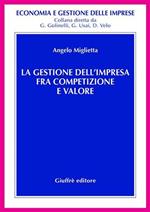 La gestione dell'impresa fra competizione e valore