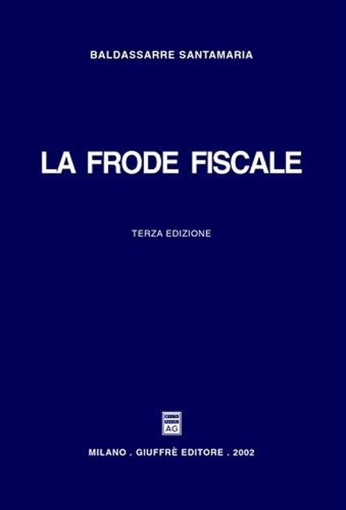 La frode fiscale - Baldassarre Santamaria - copertina