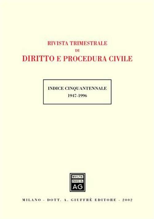 Rivista trimestrale di diritto e procedura civile. Indice cinquantennale 1947-1996 - copertina