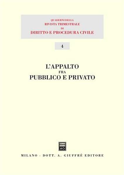 L' appalto fra pubblico e privato. Atti del 12º Seminario (Milano, 16 dicembre 2000) - copertina