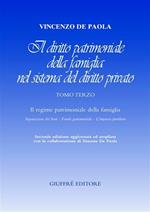 Il diritto patrimoniale della famiglia nel sistema del diritto privato. Vol. 3: Il regime patrimoniale della famiglia. Seperazione dei beni, fondo patrimoniale,l'impresa familiare.