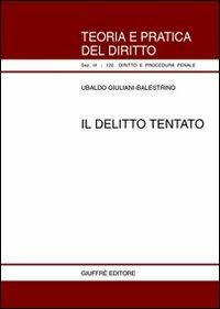 Il delitto tentato - Ubaldo Giuliani-Balestrino - copertina