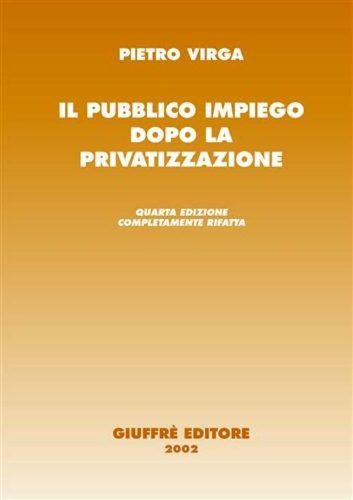 Il pubblico impiego dopo la privatizzazione - Pietro Virga - copertina