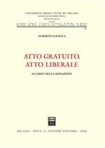 Atto gratuito, atto liberale. Ai limiti della donazione