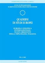 Quaderni di studi europei (2001). Vol. 2: Europa e politica internazionale: nuovi orizzonti della diplomazia italiana.