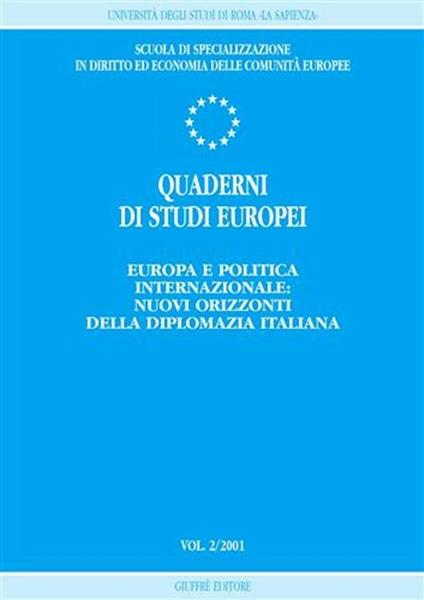 Quaderni di studi europei (2001). Vol. 2: Europa e politica internazionale: nuovi orizzonti della diplomazia italiana. - copertina