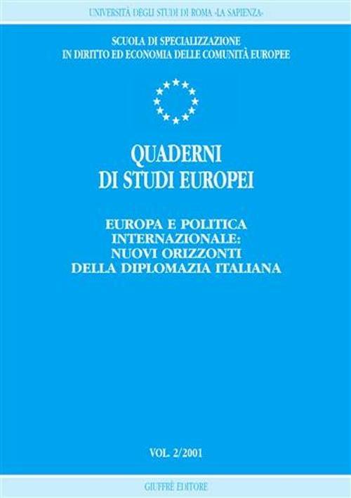 Quaderni di studi europei (2001). Vol. 2: Europa e politica internazionale: nuovi orizzonti della diplomazia italiana. - copertina