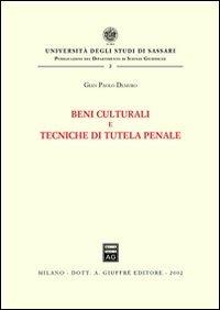 Beni culturali e tecniche di tutela penale - Gian Paolo Demuro - copertina