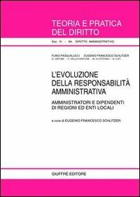 L' evoluzione della responsabilità amministrativa. Amministratori e dipendenti di regioni ed enti locali - copertina