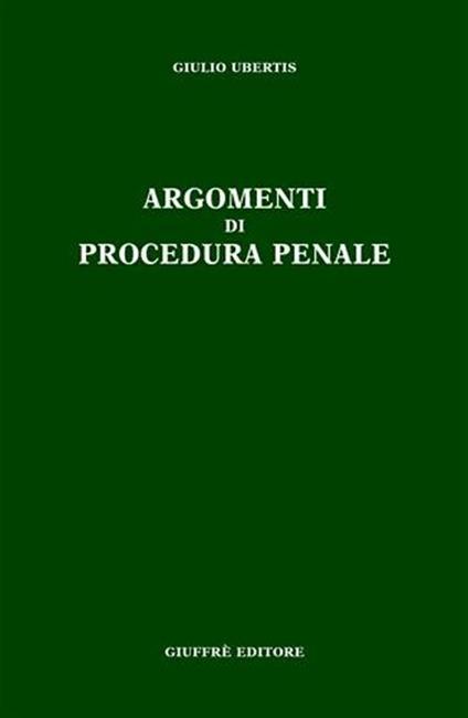 Argomenti di procedura penale - Giulio Ubertis - copertina