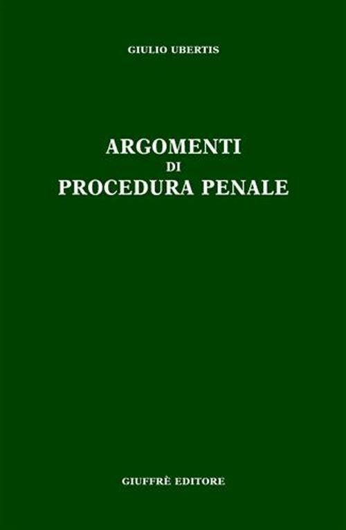 Argomenti di procedura penale - Giulio Ubertis - copertina