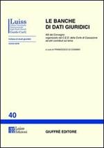 Le banche di dati giuridici. Atti del Convegno organizzato dal CED della Corte di Cassazione ed altri contributi sul tema