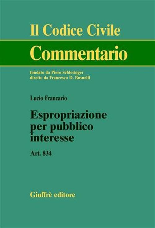 Espropriazione per pubblico interesse. Art. 834 - Lucio Francario - copertina