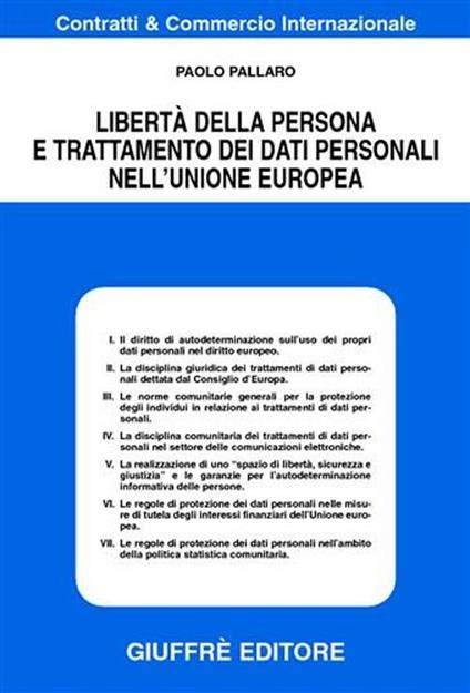 Libertà della persona e trattamento dei dati personali nell'Unione Europea - Paolo Pallaro - copertina
