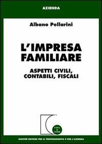 L' impresa familiare. Aspetti civili, contabili, fiscali -  Albano Pellarini - copertina