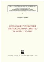 Istituzioni universitarie e insegnamento del diritto in Sicilia (1767-1885)