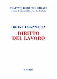 Diritto del lavoro. Il rapporto di lavoro - Oronzo Mazzotta - copertina