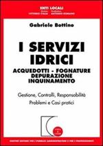 I servizi idrici. Acquedotti. Fognature. Depurazione. Inquinamento