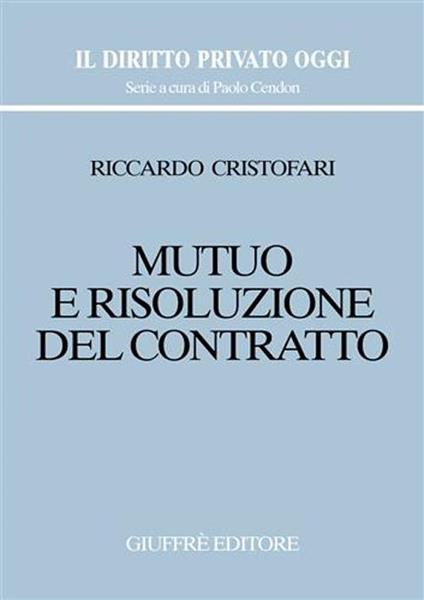 Mutuo e risoluzione del contratto - Riccardo Cristofari - copertina