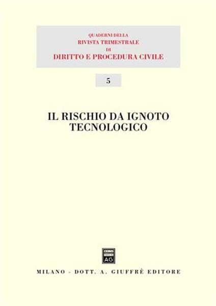 Il rischio da ignoto tecnologico. Atti del 13° Seminario (Milano, 1 dicembre 2001) - copertina