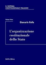 Il sistema costituzionale italiano. Vol. 1: organizzazione costituzionale dello Stato, L'.