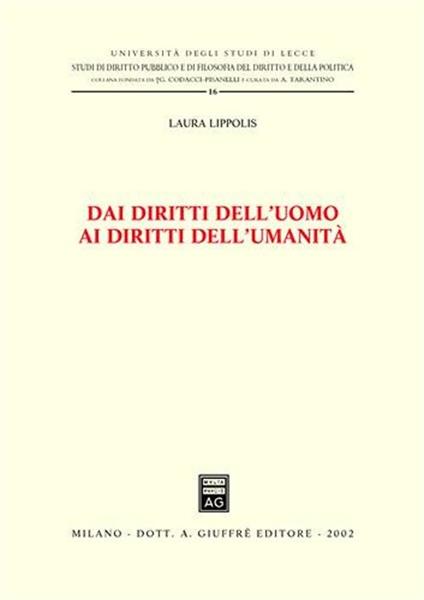 Dai diritti dell'uomo ai diritti dell'umanità - Laura Lippolis - copertina