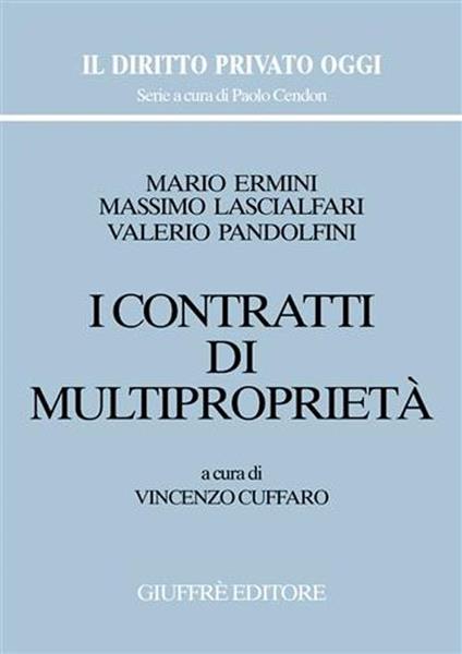 I contratti di multiproprietà - Mario Ermini,Massimo Lascialfari,Valerio Pandolfini - copertina