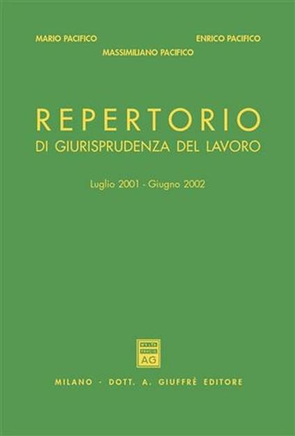 Repertorio di giurisprudenza del lavoro (luglio 2001-giugno 2002) - Mario Pacifico,Enrico Pacifico,Massimiliano Pacifico - copertina