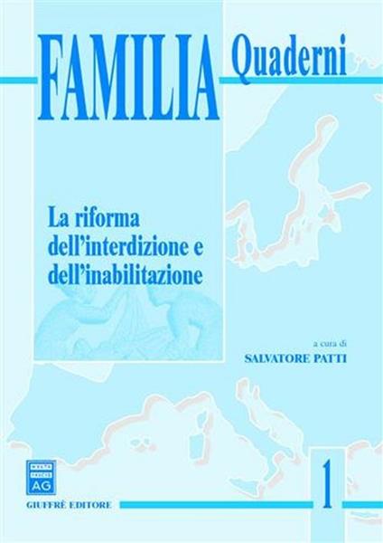 La riforma dell'interdizione e dell'inabilitazione. Atti del Convegno di Studi su «Capacità ed autonomia delle persone» (Roma, 20 giugno 2002) - copertina
