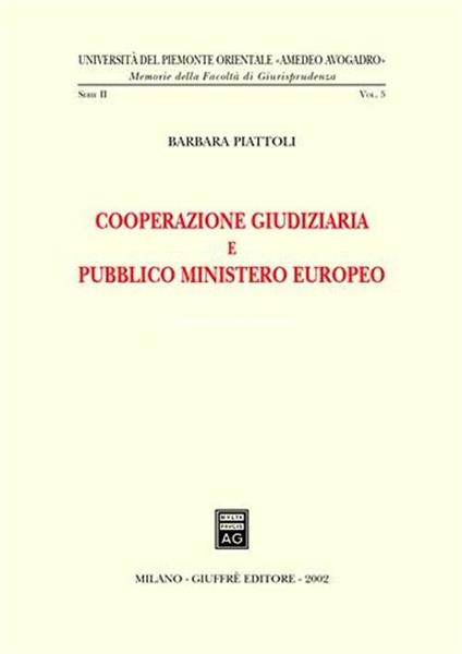 Cooperazione giudiziaria e pubblico ministero europeo - Barbara Piattoli - copertina