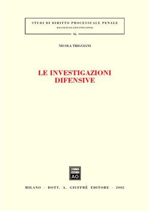Le investigazioni difensive - Nicola Triggiani - copertina