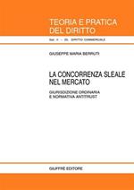 La concorrenza sleale nel mercato. Giurisdizione ordinaria e normativa antitrust