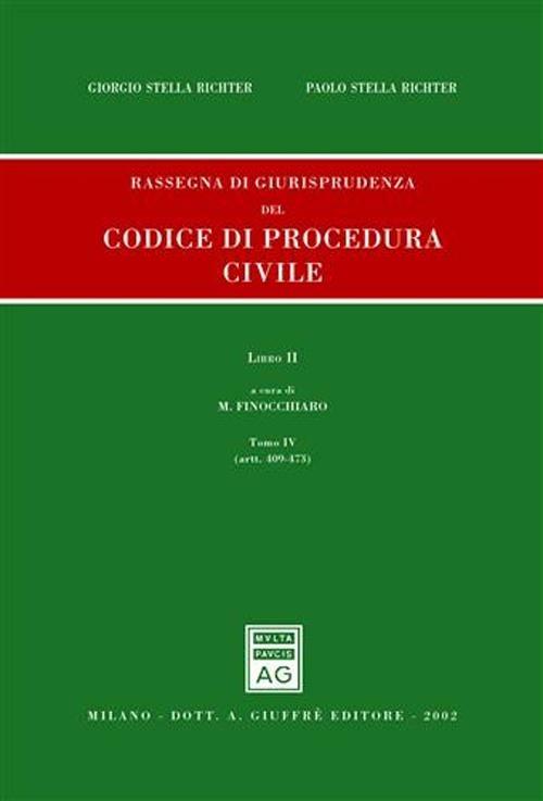 Rassegna di giurisprudenza del Codice di procedura civile. Aggiornamento 1999-2001. Vol. 2\4: Artt. 409-473. - Giorgio Stella Richter,Paolo Stella Richter - copertina