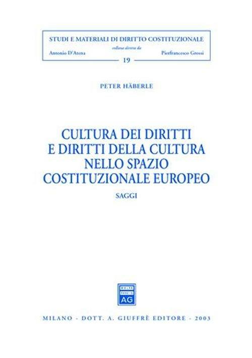 Cultura dei diritti e diritti della cultura nello spazio costituzionale europeo. Saggi - Peter Häberle - copertina