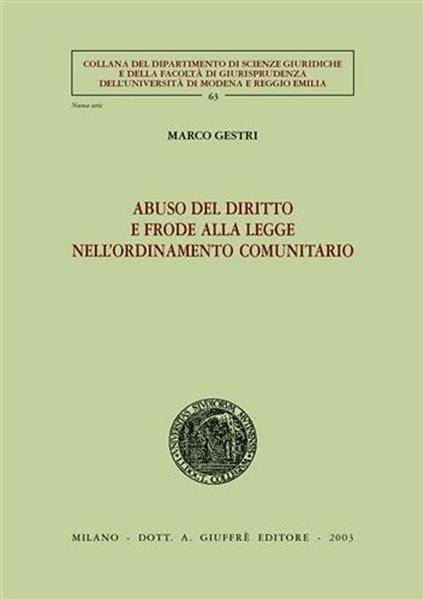 Abuso del diritto e frode alla legge nell'ordinamento comunitario - Marco Gestri - copertina