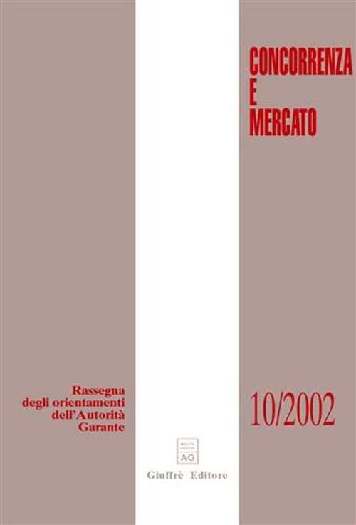 Concorrenza e mercato. Rassegna degli orientamenti dell'autorità garante (2002) - copertina