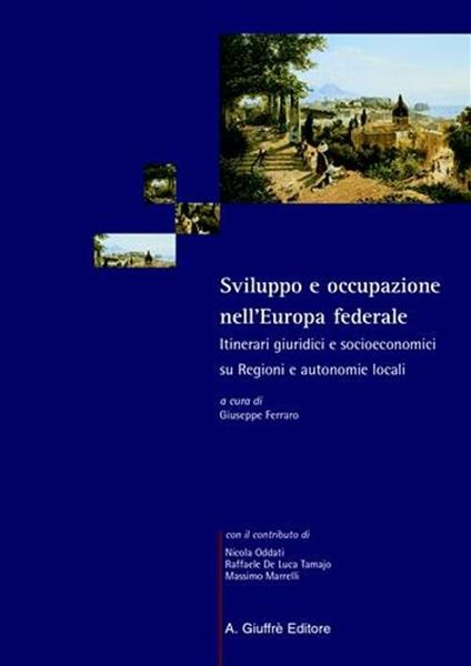 Sviluppo e occupazione nell'Europa federale. Itinerari giuridici e socioeconomici su regioni e autonomie locali - copertina