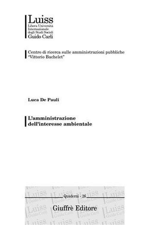 L' amministrazione dell'interesse ambientale - Luca De Pauli - copertina