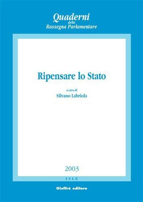 Ripensare lo Stato. Atti del Convegno di studi (Napoli, 22-23 marzo 2002) - copertina