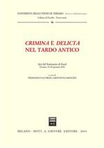 Crimina e delicta nel tardo antico. Atti del Seminario di Studi (Teramo, 19-20 gennaio 2001)